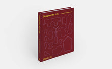 Load image into Gallery viewer, Designed for Life: The World's Best Product Designers